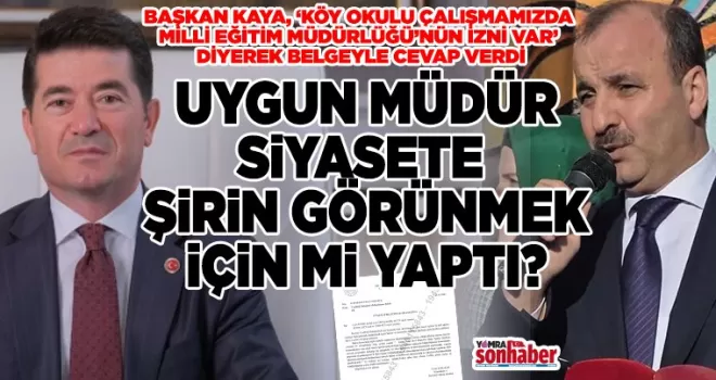 Uygun Müdür Siyasete Şirin Görünmek için mi yaptı?