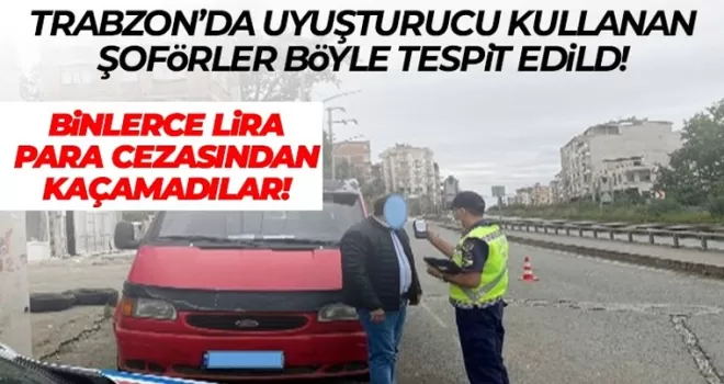 Uyuşturucu kullanan araç sürücüleri böyle tespit ediliyor