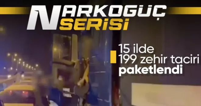 Uyuşturucuya geçit yok: 15 ilde düzenlenen operasyonda 199 şüpheli enselendi