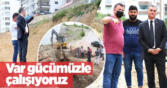 Var gücümüzle çalışıyoruz