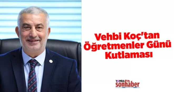 Vehbi Koç’tan Öğretmenler Günü Kutlaması