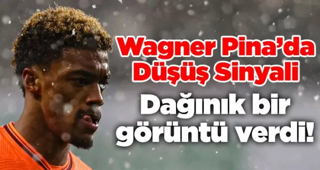 Wagner Pina’da Düşüş Sinyali