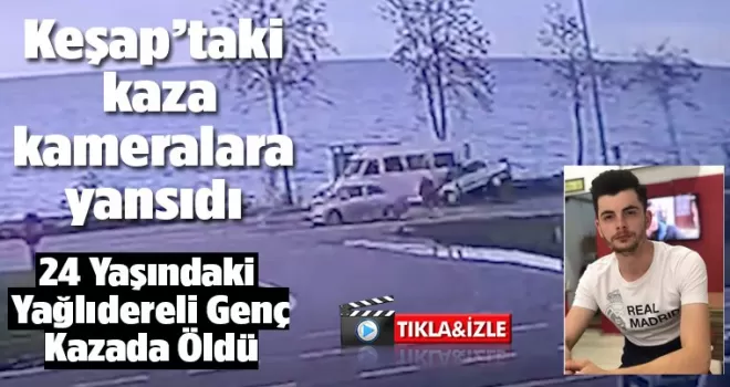 Yağlıdereli 24 yaşındaki genç kaza kurbanı
