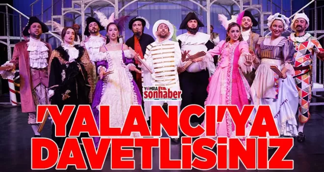 ’YALANCI’YA DAVETLİSİNİZ