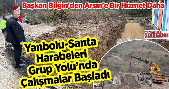 Yanbolu-Santa Harabeleri Grup Yolu’nda Çalışmalar Başladı