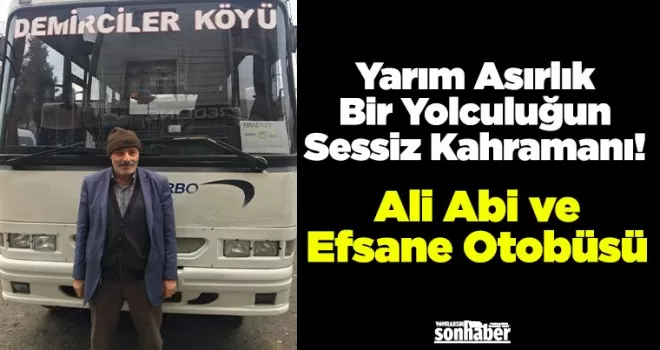 Yarım Asırlık Bir Yolculuğun Sessiz Kahramanı: Ali Abi ve Efsane Otobüsü 