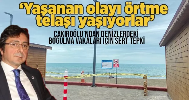 Yaşanan olayı örtme telaşı yaşıyorlar