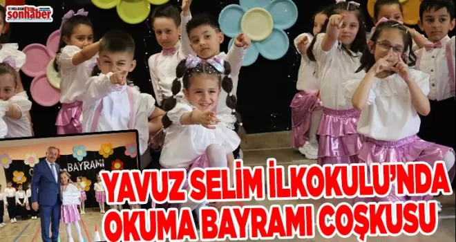 Yavuz Selim İlkokulu’nda Okuma Bayramı Coşkusu