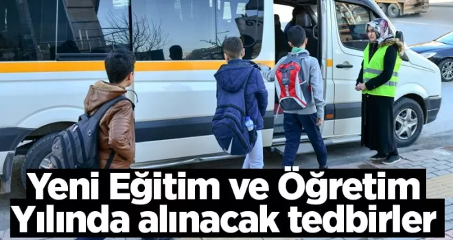 Yeni eğitim öğretim yılına ilişkin tedbirler
