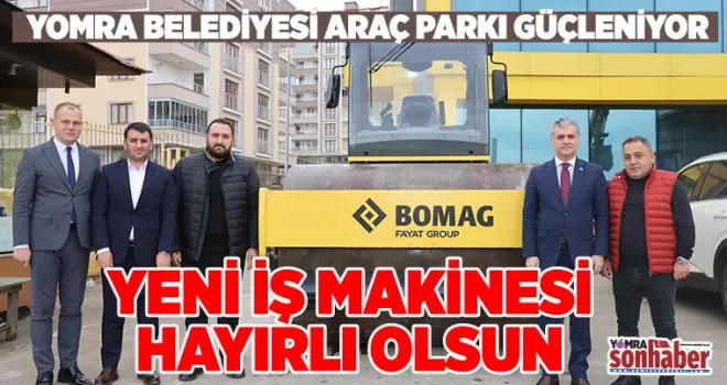 YENİ İŞ MAKİNESİ HAYIRLI OLSUN