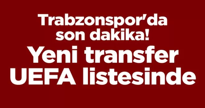 Yeni transfer UEFA listesinde