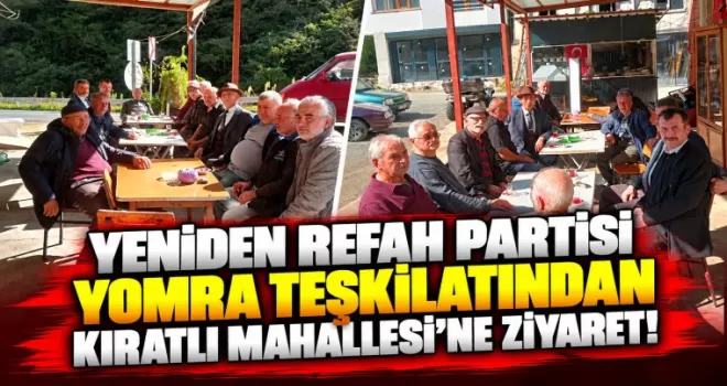 YENİDEN REFAH PARTİSİ YOMRA TEŞKİLATINDAN KIRATLI MAHALLESİ’NE ZİYARET!