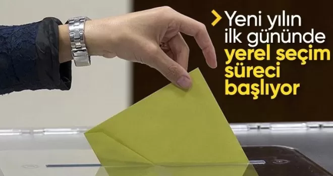Yerel seçim süreci bugün başlıyor