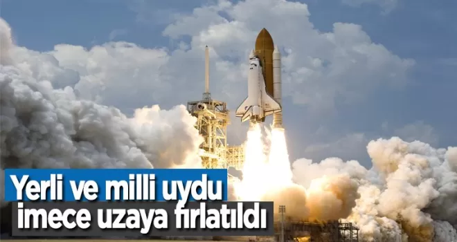 Yerli ve milli uydu İMECE uzaya fırlatıldı