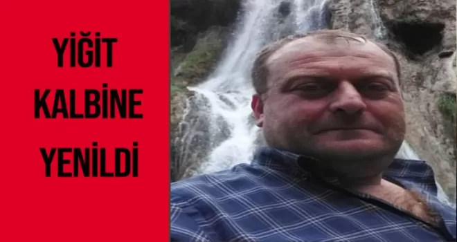 YİĞİT KALBİNE YENİLDİ