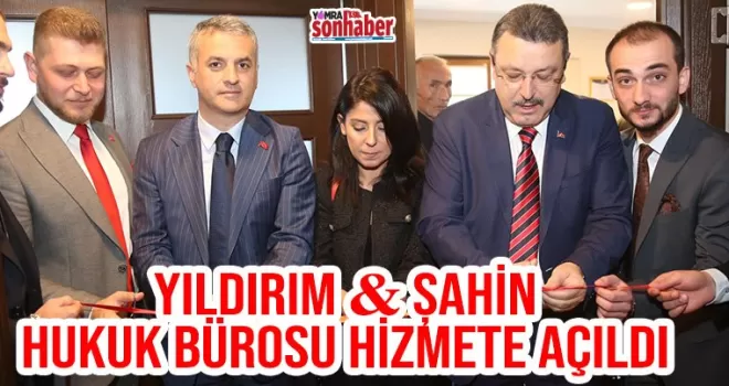 Yıldırım &amp; Şahin Hukuk Bürosu hizmete açıldı