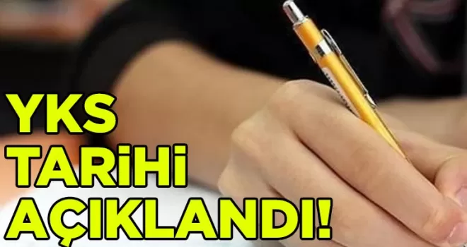 YKS tarihi açıklandı! Üniversite öğrencileri adaylarının dikkatine...