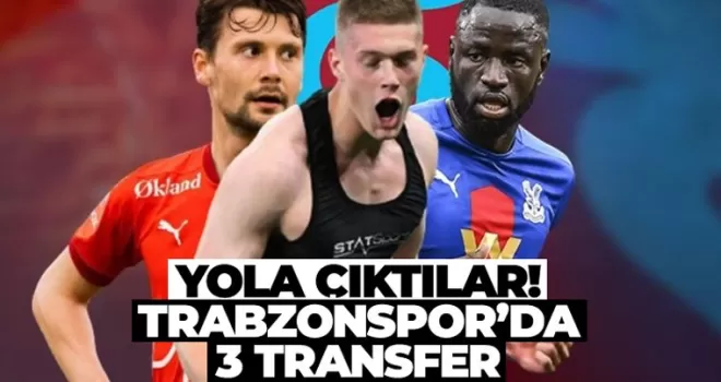 Yola çıktılar! Trabzonspor'da 3 transfer...
