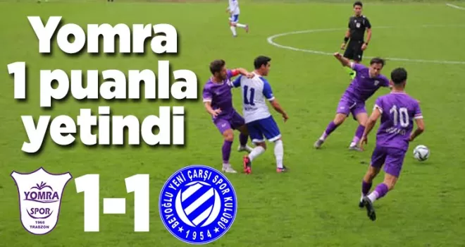 Yomra 1 puanla yetindi: 1-1