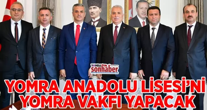 YOMRA ANADOLU LİSESİ’Nİ  YOMRA VAKFI YAPACAK