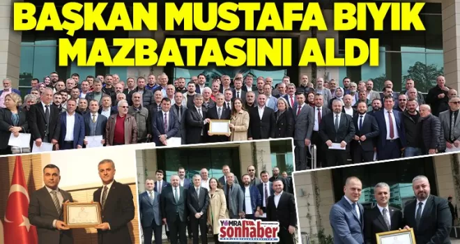 Yomra Belediye Başkanı Mustafa Bıyık mazbatasını aldı