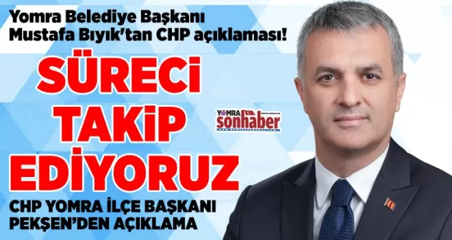 Yomra Belediye Başkanı Mustafa Bıyık’tan CHP açıklaması! “Süreci takip ediyoruz“