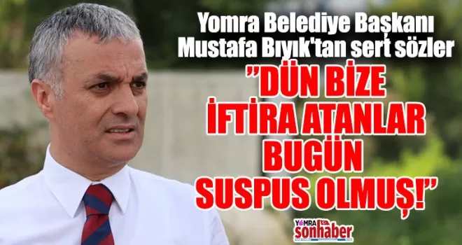Yomra Belediye Başkanı Mustafa Bıyık’tan sert sözler