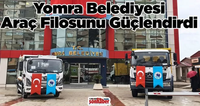 Yomra Belediyesi Araç Filosunu Güçlendirdi