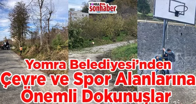 Yomra Belediyesi’nden Çevre ve Spor Alanlarına Önemli Dokunuşlar