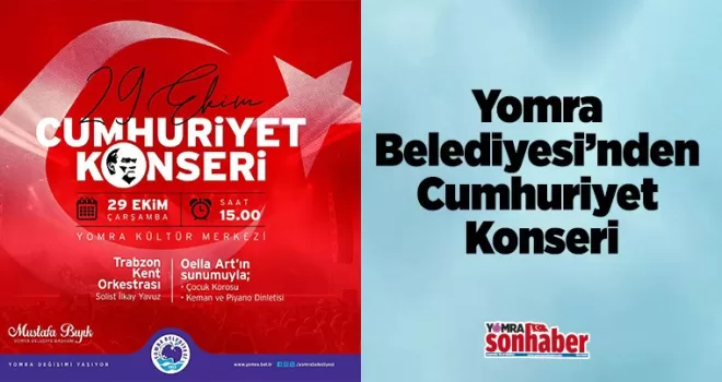 Yomra Belediyesi’nden Cumhuriyet Konseri