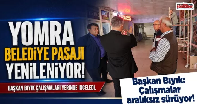 YOMRA BELEDİYESİ PASAJI YENİLENİYOR!