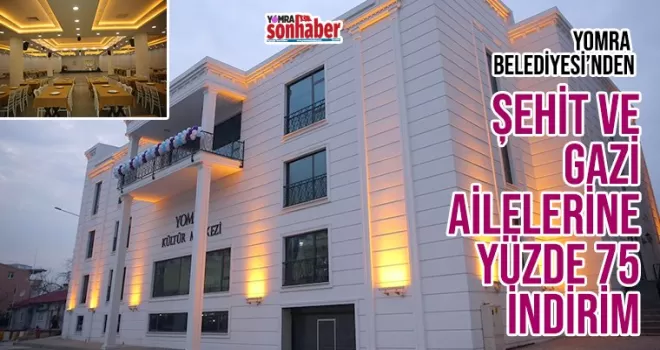 YOMRA BELEDİYESİNDEN ŞEHİT ve GAZİ AİLELERİNE YÜZDE 75 İNDİRİM