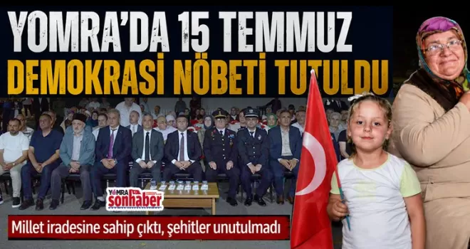 Yomra’da 15 Temmuz Demokrasi Nöbeti Tutuldu