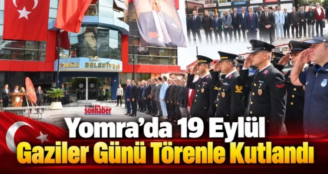 Yomra’da 19 Eylül Gaziler Günü Törenle Kutlandı