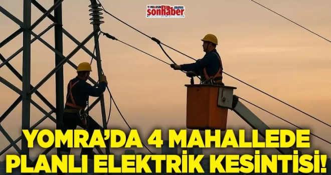 YOMRA’DA 4 MAHALLEDE PLANLI ELEKTRİK KESİNTİSİ