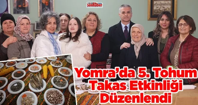 Yomra’da 5. Tohum Takas Etkinliği Düzenlendi
