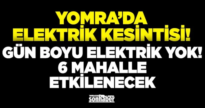 Yomra’da 7 Saatlik Elektrik Kesintisi! İşte O Mahalleler