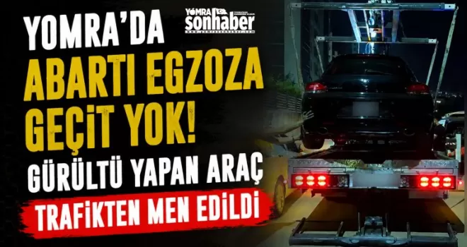Yomra’da Abartı Egzoza Geçit Yok! 