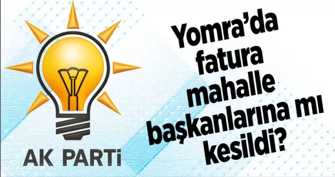 Yomra’da fatura mahalle  başkanlarına mı  kesildi?