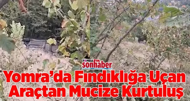 Yomra’da Fındıklığa Uçan  Araçtan Mucize Kurtuluş