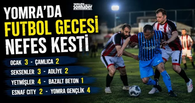 Yomra’da Futbol Gecesi Nefes Kesti