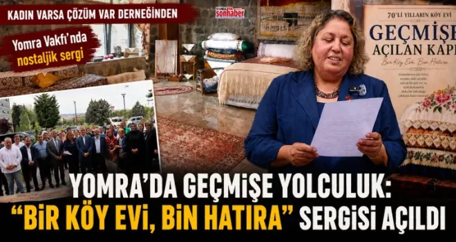 Yomra’da Geçmişe Yolculuk: “Bir Köy Evi, Bin Hatıra“ Sergisi Açıldı
