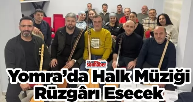 Yomra’da Halk Müziği Rüzgârı Esecek