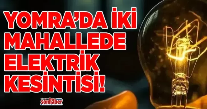 Yomra’da İki Mahallede Elektrik Kesintisi