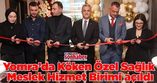 Yomra’da Köken Özel Sağlık  Meslek Hizmet Birimi açıldı