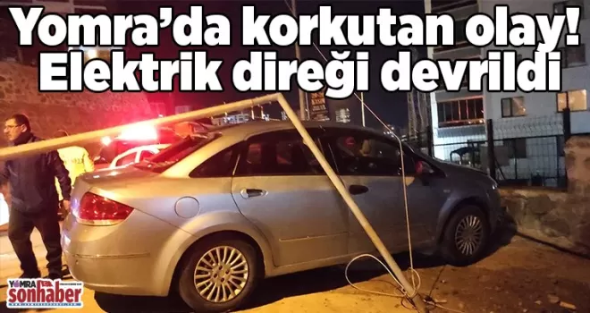 Yomra’da korkutan olay! Elektrik direği devrildi