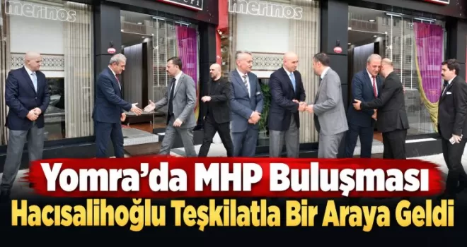 Yomra’da MHP Buluşması  Hacısalihoğlu Teşkilatla Bir Araya Geldi