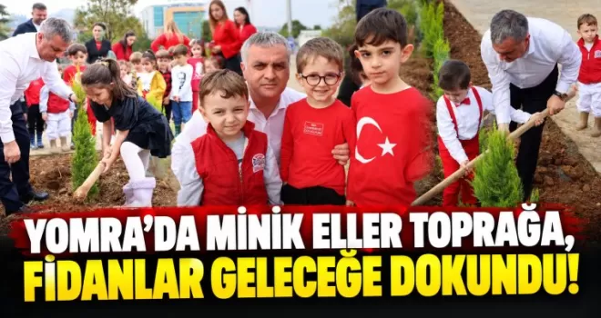 YOMRA’DA MİNİK ELLER TOPRAĞA, FİDANLAR GELECEĞE DOKUNDU!