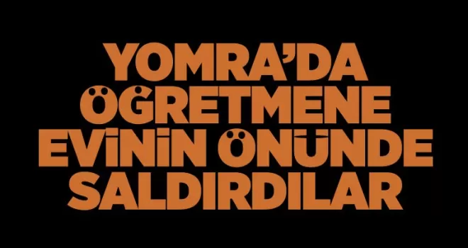 Yomra'da öğretmene evinin önünde saldırı