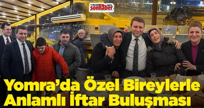 Yomra’da Özel Bireylerle Anlamlı İftar Buluşması